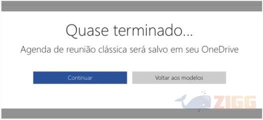 O modelo escolhido será salvo na nuvem em seu OneDrive.